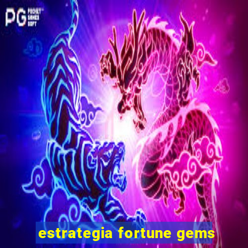 estrategia fortune gems